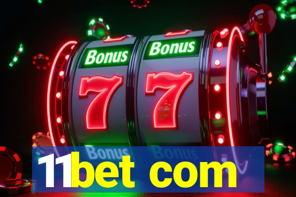 11bet com